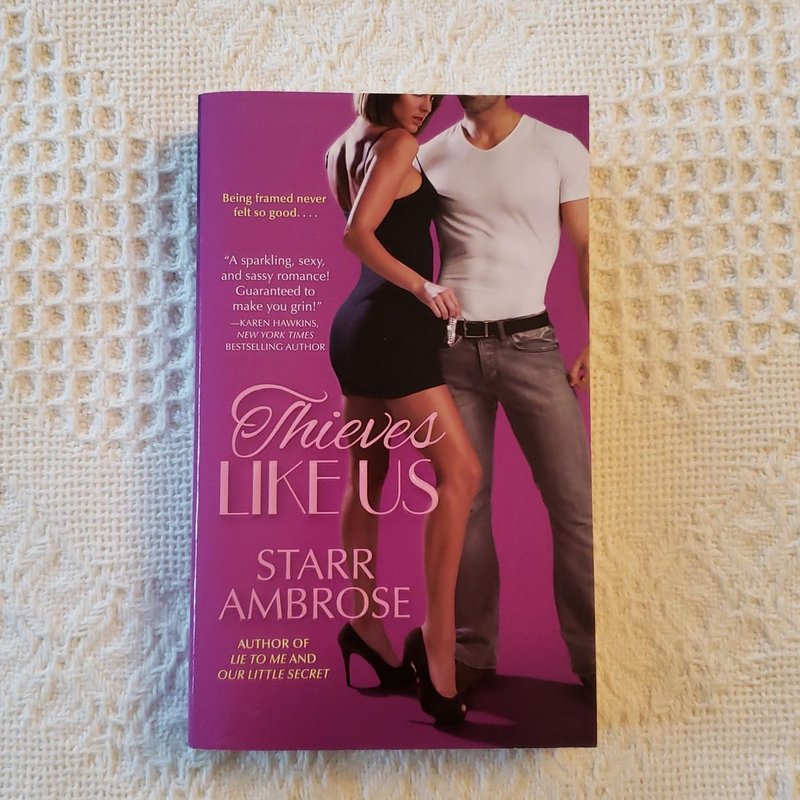 Thieves Like Us by Starr Ambrose