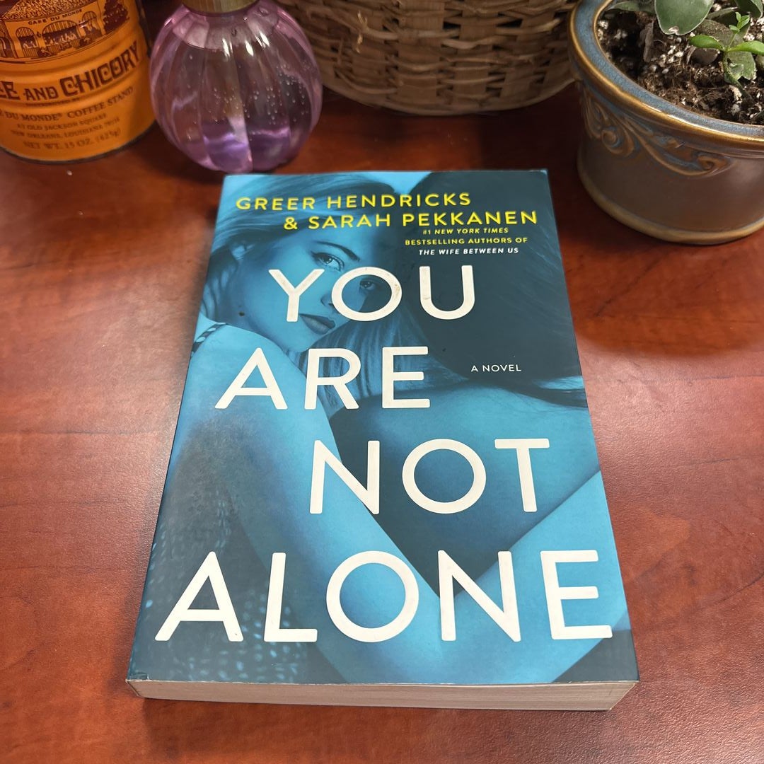 You Are Not Alone