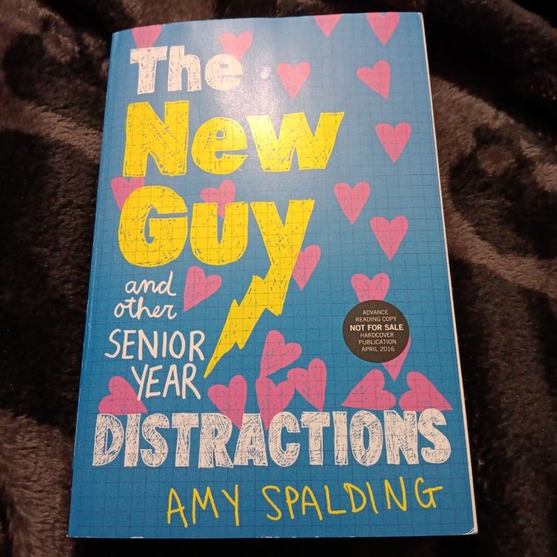 The New Guy and other Senior Year Distractions (ARC)