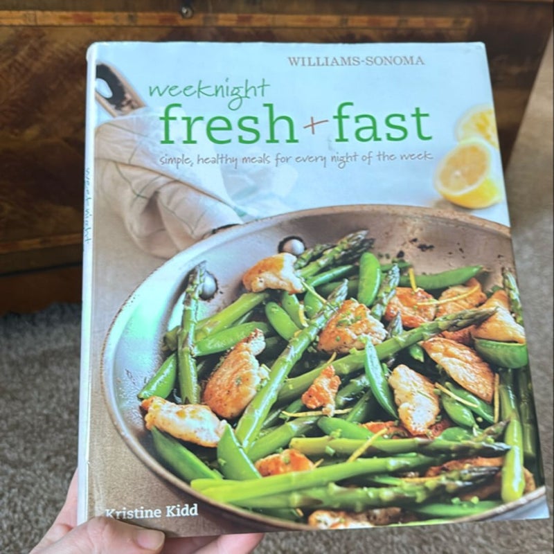 Weeknight Fresh and Fast (Williams-Sonoma)