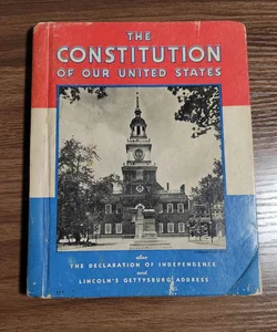 The Constitution Of Our United States