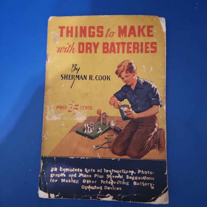 Things to Make with DRY BATTERIES