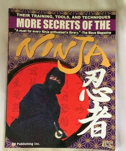 More Secrets of the Ninja