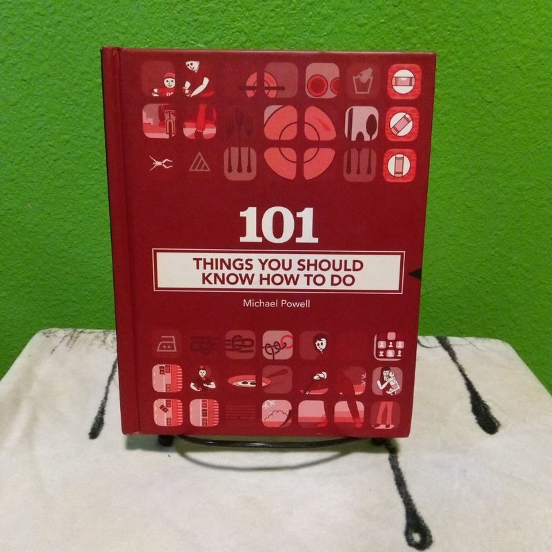 101 Things You Should Know How to Do