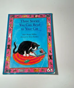 Three Stories you can Read to your Cat