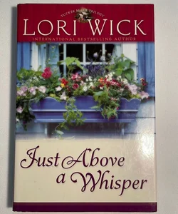 Just Above A Whisper ( Tucker Mills Trilogy )