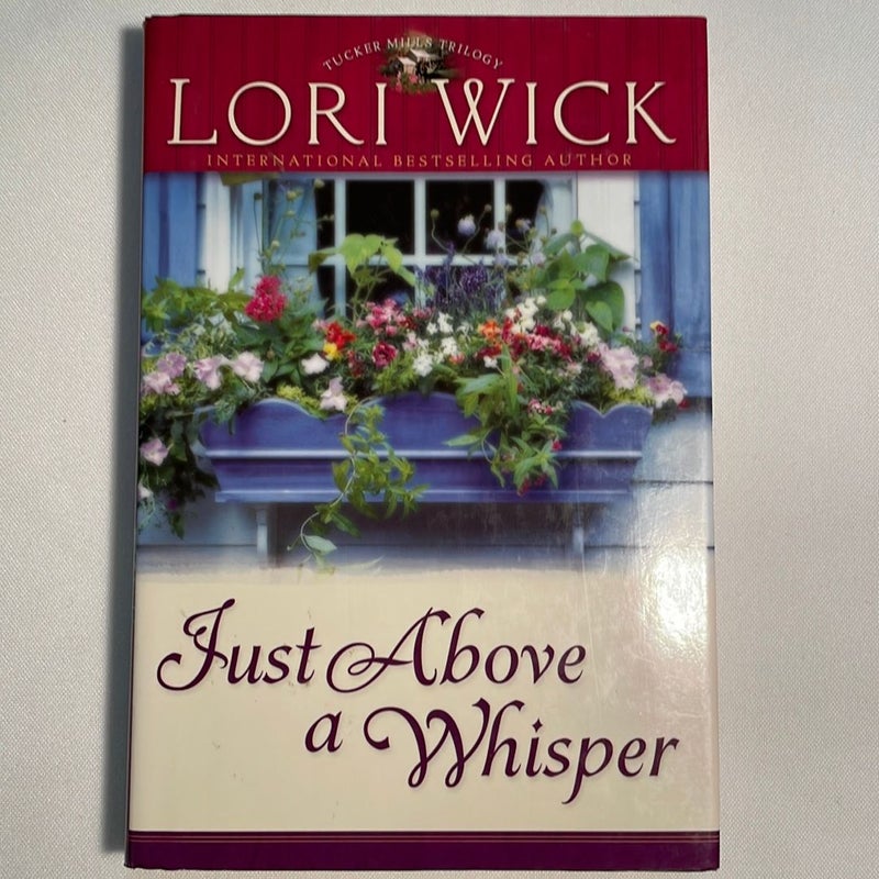 Just Above A Whisper ( Tucker Mills Trilogy )