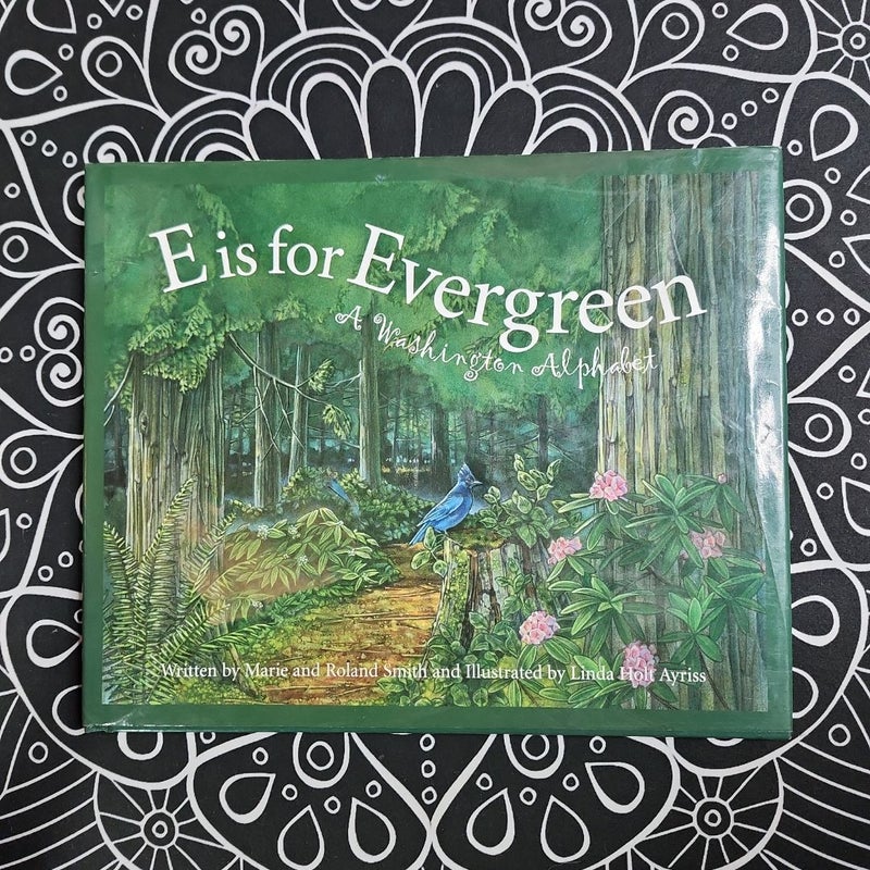 E Is for Evergreen