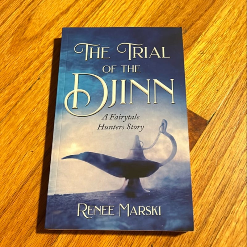 The Trial of the Djinn *SIGNED*