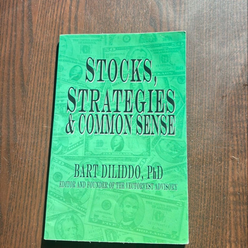 Stocks, Strategies and Common Sense 