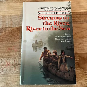 Streams to the River, River to the Sea