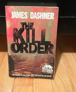 The Kill Order (Maze Runner, Book Four; Origin)