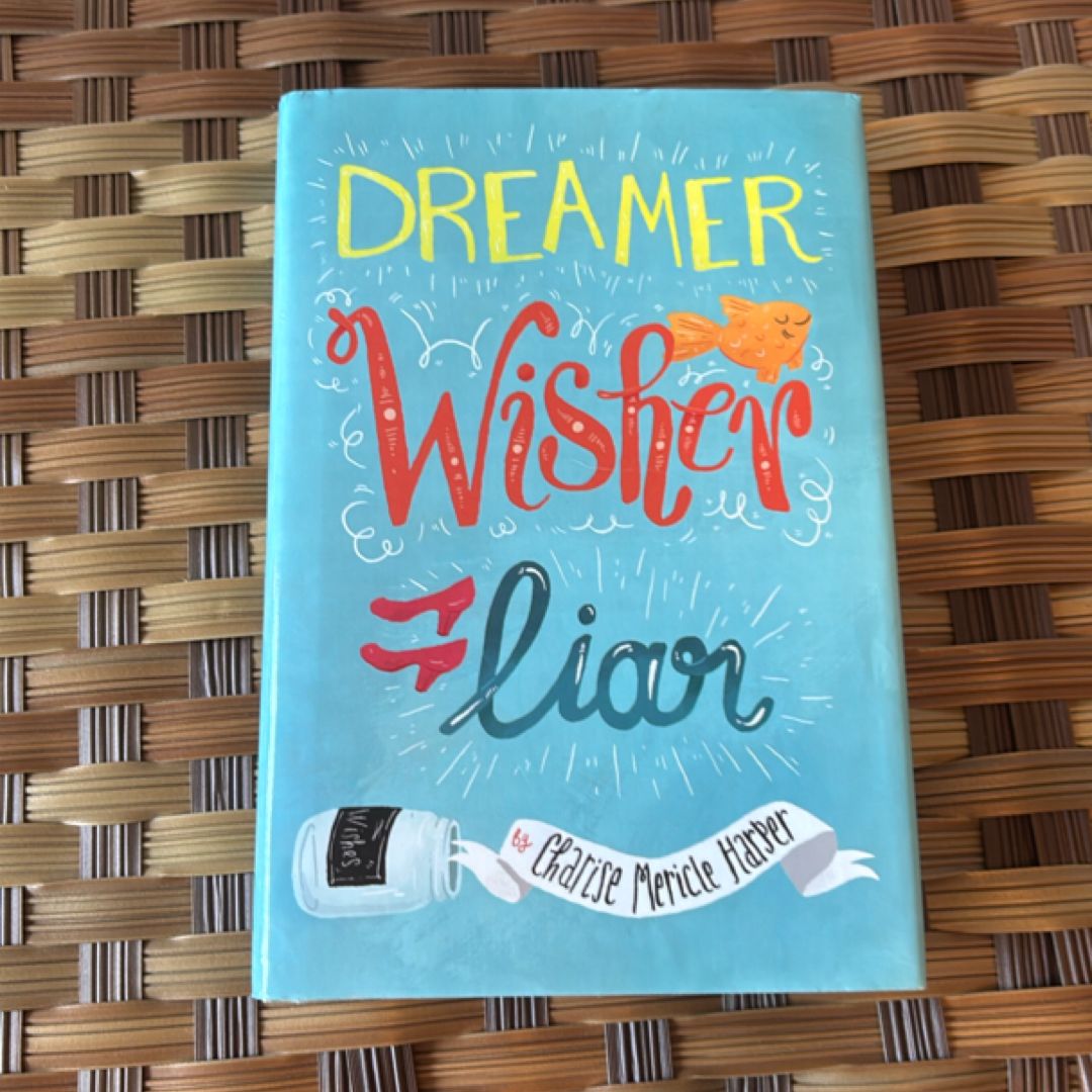 Dreamer, Wisher, Liar