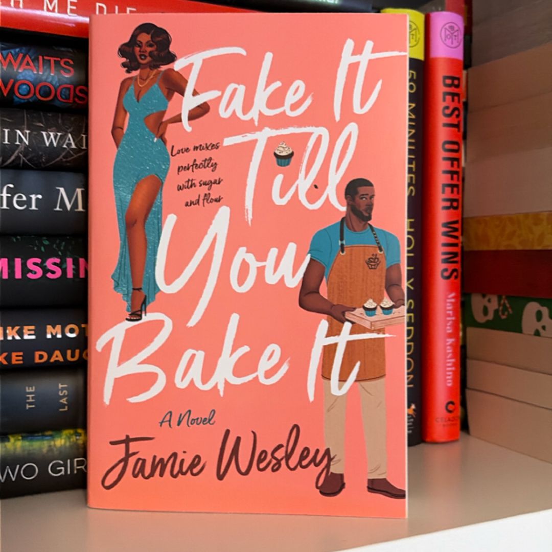 Fake It till You Bake It