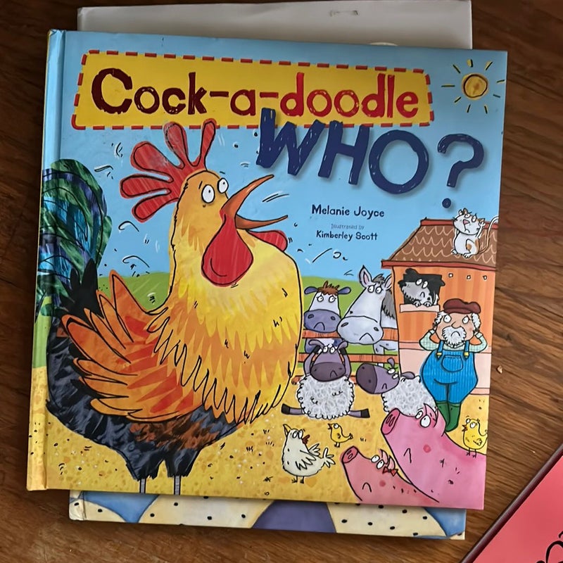 Cock a doodle who