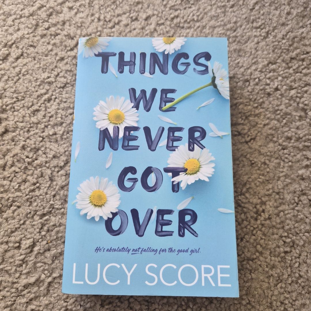 Things We Never Got Over