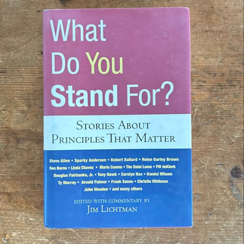 What Do You Stand For?