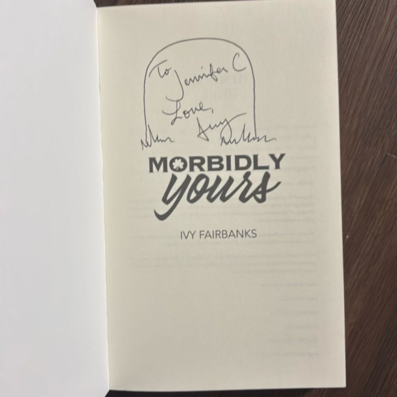 Morbidly Yours