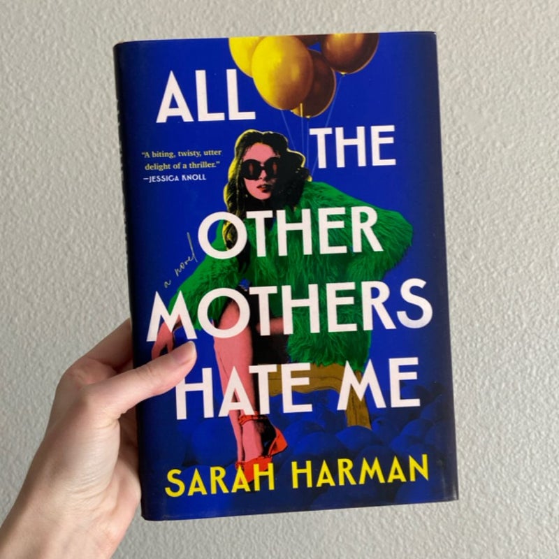 All the Other Mothers Hate Me