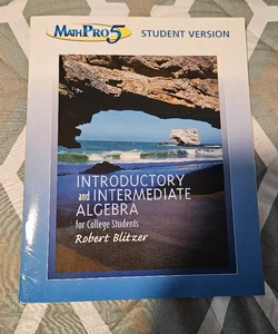 MathPro5 Introductory and Intermediate Algebra for College Students Student Version