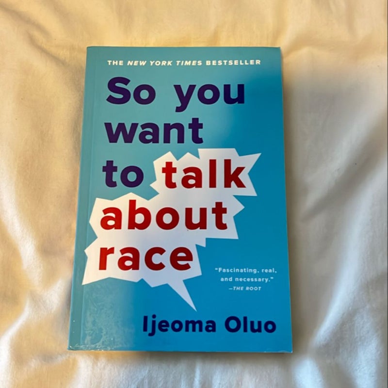 So You Want to Talk about Race