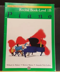 Alfred's Basic Piano Library Recital Book, Bk 1B