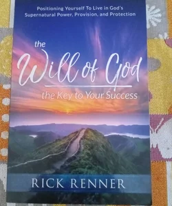 The Will of God, the Key to Your Success