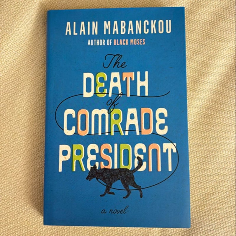 The Death of Comrade President