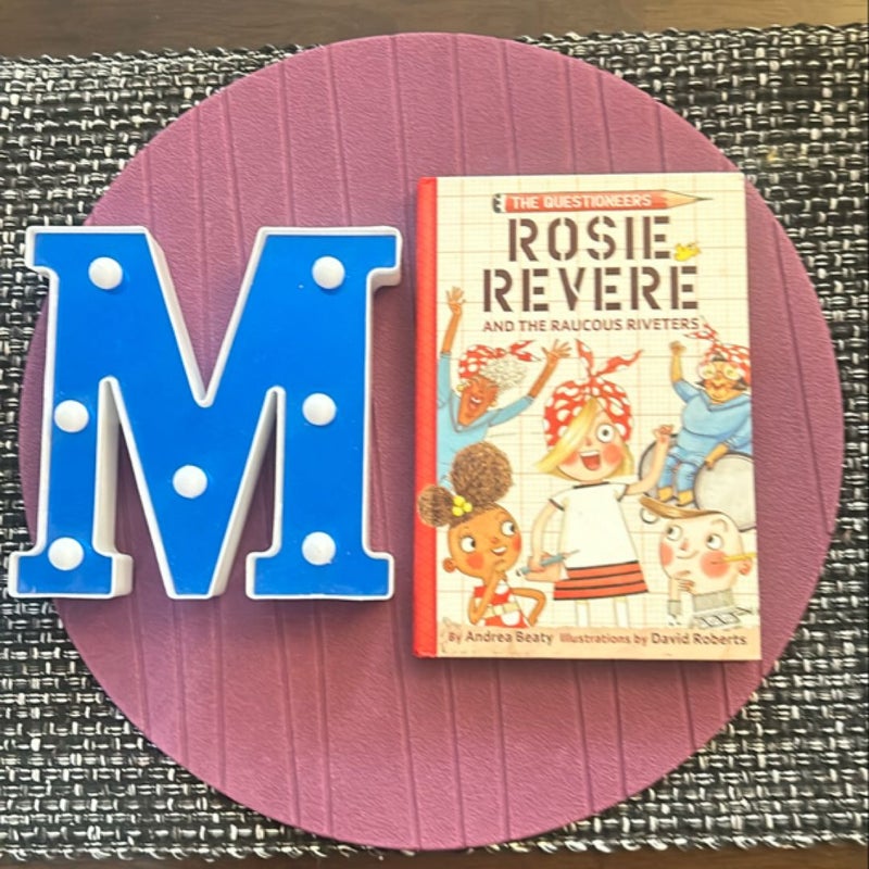 Rosie Revere and the Raucous Riveters