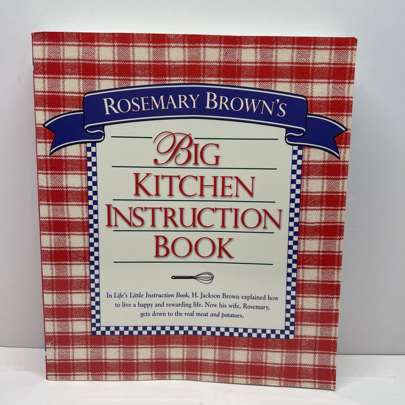 Rosemary Brown's Big Kitchen Instruction Book