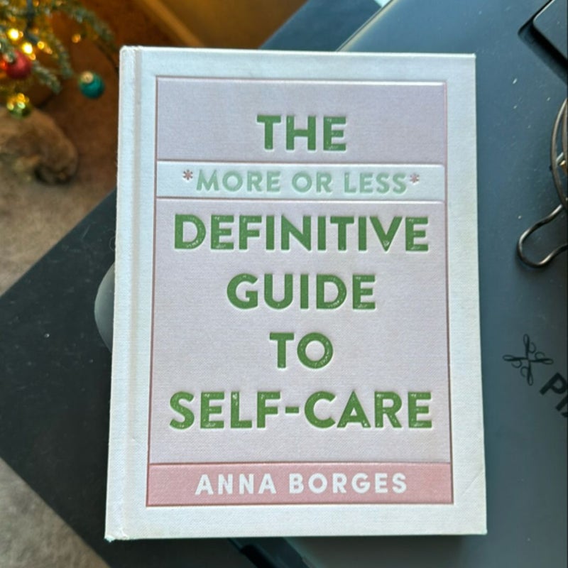 The More or Less Definitive Guide to Self-Care