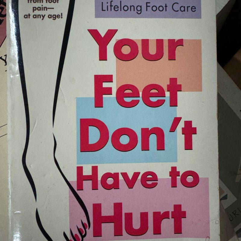 Your Feet Don't Have to Hurt