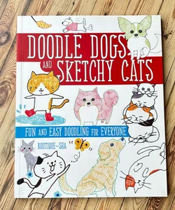 Doodle Dogs and Sketchy Cats
