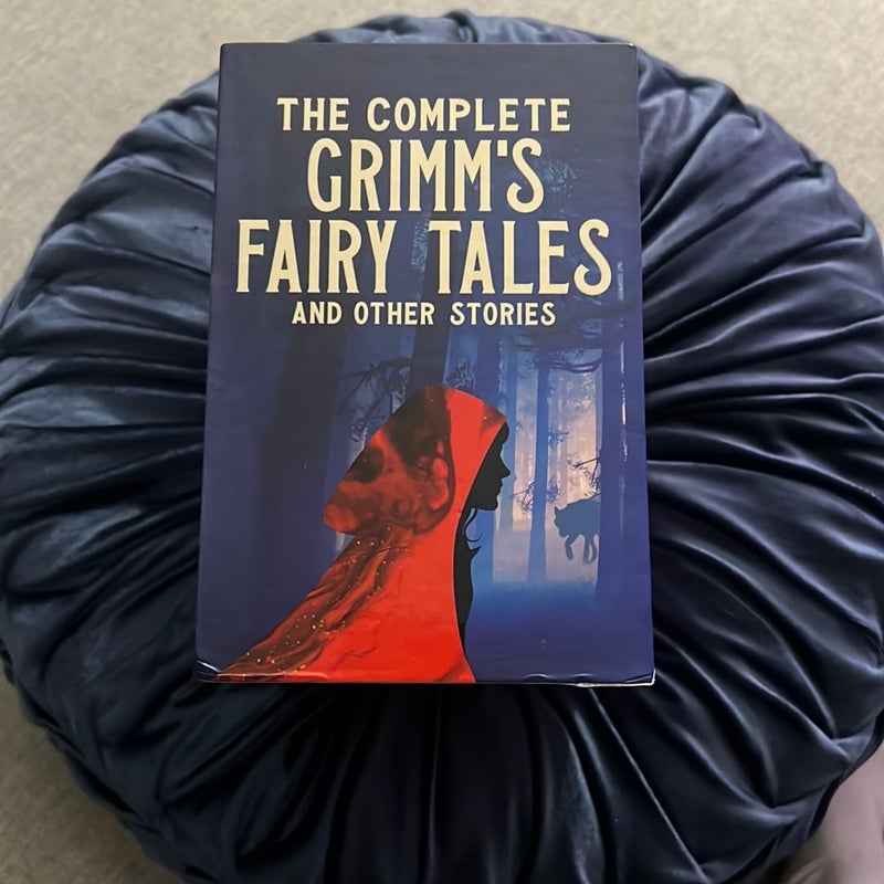 The Complete Grimm’s Fairy Tales & other Stories 