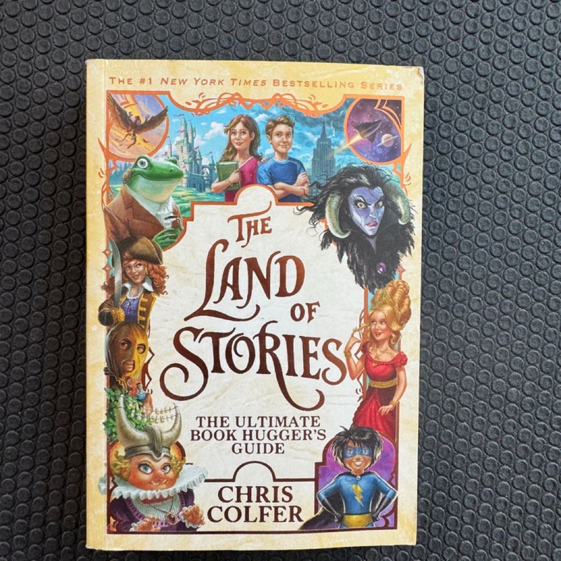 The Land of Stories: the Ultimate Book Hugger's Guide