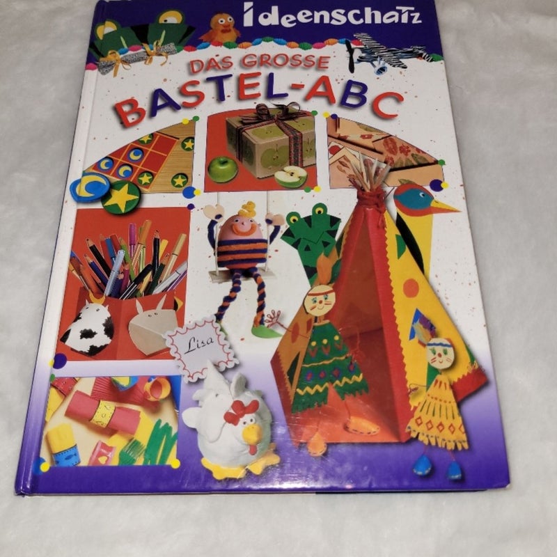 German * Deutsches Bastelbuch * Das grosse Bastel - ABC * Craft Book