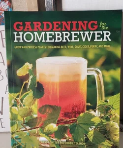 Gardening for the Homebrewer