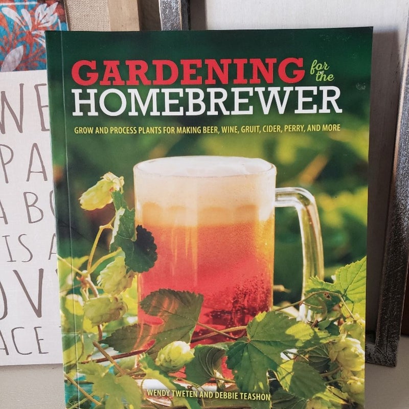 Gardening for the Homebrewer