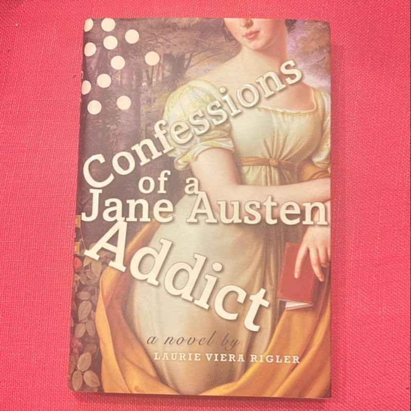 Confessions of a Jane Austen Addict