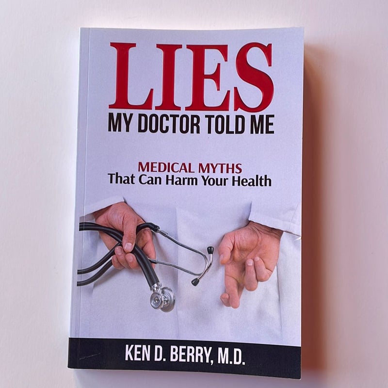 Lies My Doctor Told Me