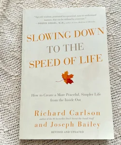 Slowing Down to the Speed of Life