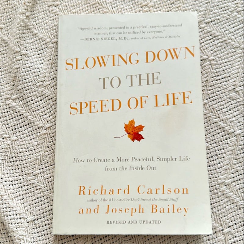 Slowing Down to the Speed of Life