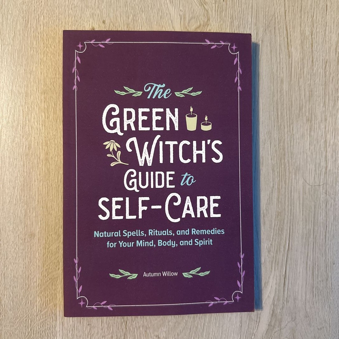 The Green Witch's Guide to Self-Care