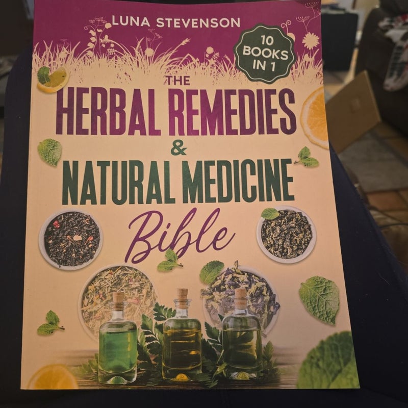 The Herbal Remedies and Natural Medicine Bible