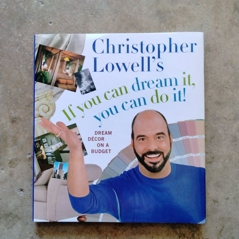 Christopher Lowell's If You Can Dream It, You Can Do It!