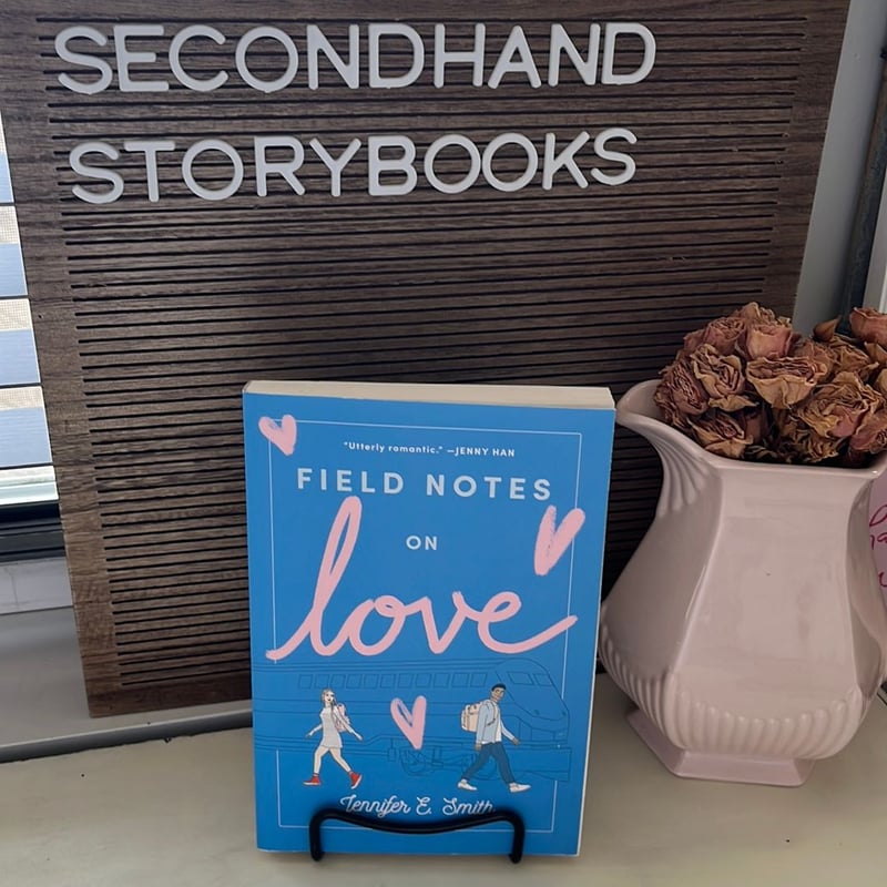 Field Notes on Love by Jennifer E. Smith