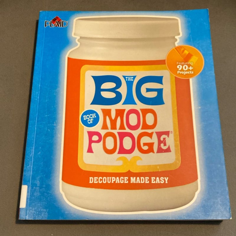The Big Book of Mod Podge