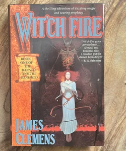 Wit'ch Fire (Book 1 Banned and The Banished) FIRST EDITION