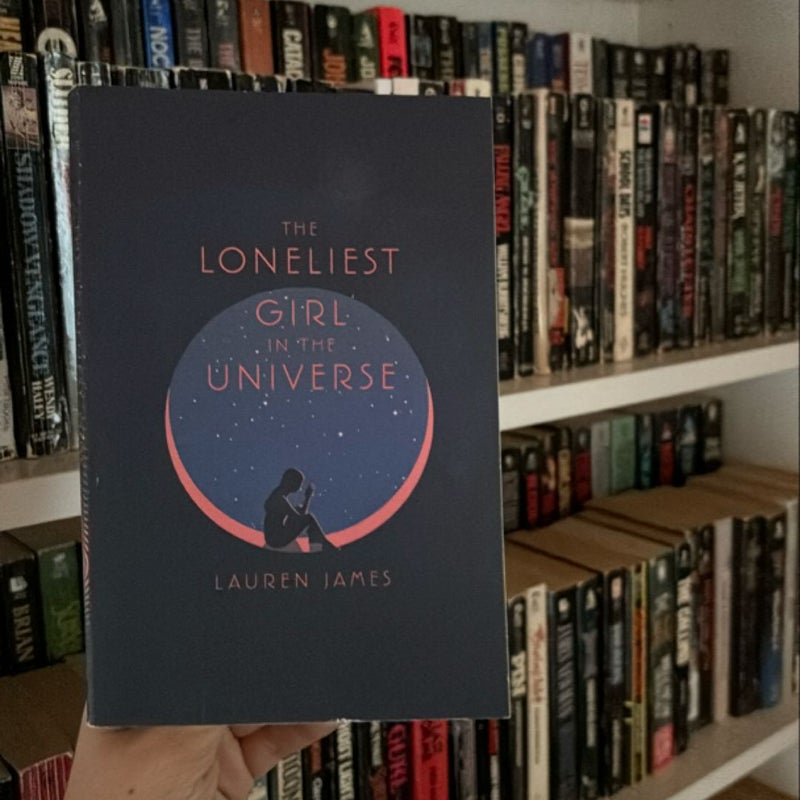 The Loneliest Girl in the Universe