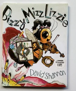 Bizzy Mizz Lizzie signed by Author David Shannon